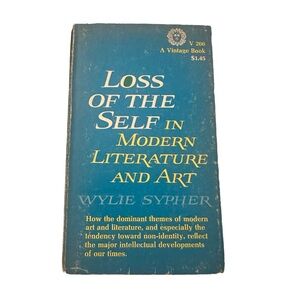 5 for $30 1962 LOSS OF THE SELF IN MODERN LITERATURE | WYLIE SYPHER | PAPERBACK